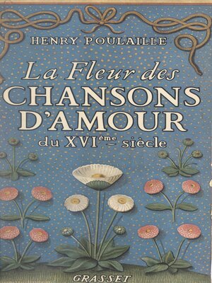 cover image of La fleur des chansons d'amour du XVIe siècle